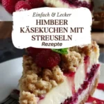 himbeer kasekuchen mit streuseln cremig fruchti 2026 07 24 032928 512x1024 1