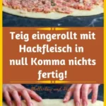 teig eingerollt mit hackfleisch in null komma nich 2026 07 24 033013 512x1024 1