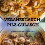 veganes lauch pilz gulasch 2026 07 24 033000 512x1024 1