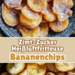 zimt zucker bananenchips aus dem airfryer knuspri 2026 07 24 033005 1