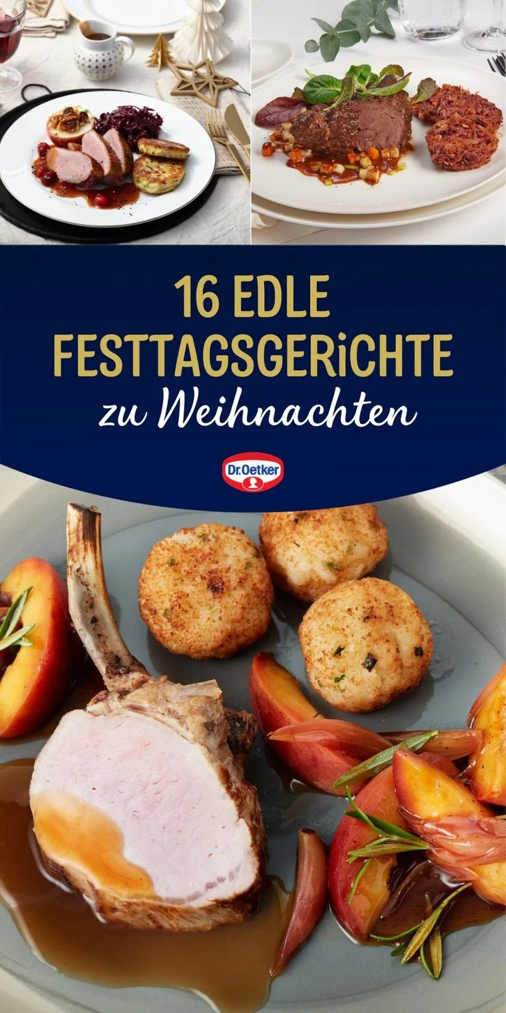 Festtagsessen Rezepte für ein festliches Weihnachtsessen mit 16 köstlichen Ideen.
