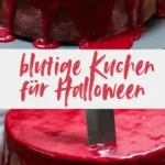 blutiger kuchen fur halloween schaurig lecker fu 2026 08 06 224036 512x1024 1