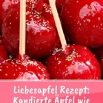liebesapfel rezept kandierte apfel wie vom weihna 2026 08 05 022500 683x1024 1