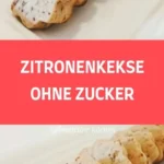 zitronenkekse ohne zucker kochen und rezepte 2026 08 06 224159 512x1024 1